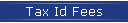 Tax Id Fees